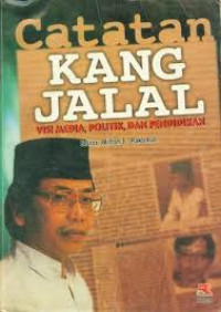 Image of Catatan Kang Jalal : Visi Media, Politik, dan Pendidikan