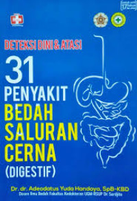 Image of Deteksi Dini dan Atasi 31 Penyakit Bedah Saluran Cerna (Digestif)