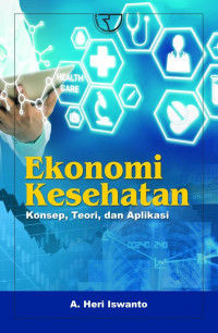 Image of Ekonomi Kesehatan Konsep, Teori, Dan Aplikasi