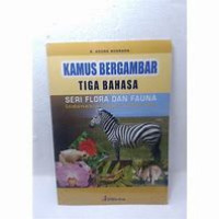 Image of Kamus Bergambar Tiga Bahasa Indonesia-Inggris-Belanda Seri Flora dan Fauna
