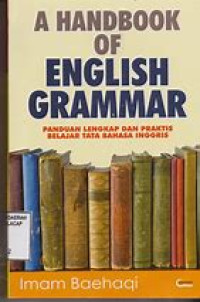 Image of A Handbook of English Grammar : Panduan Lengkap dan Praktis Belajar Tata Bahasa Inggris