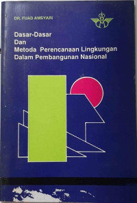 Image of Dasar-Dasar dan Metoda Perencanaan Lingkungan dalam Pembangunan Nasional