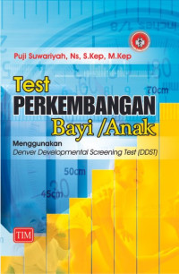 Image of Test Perkembangan Bayi/Anak : Menggunakan Denver Developmental Screening Test [DDST]