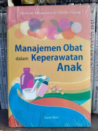 Image of Manajemen Obat dalam Keperawatan Anak : Medicine Management in Children Nursing
