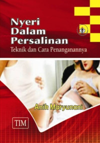 Image of Nyeri dalam Persalinan : Teknik dan Cara Penanganannya
