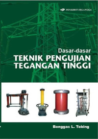 Image of Dasar - Dasar : Teknik Pengujian Tegangan Tinggi