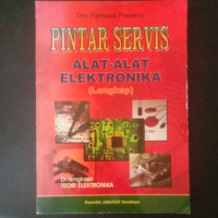 Image of Pintar Servis Alat-Alat Elektronika : Lengkap